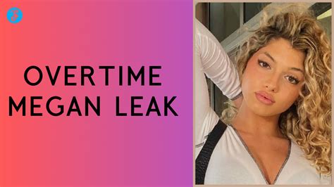 megan ot leaks|Overtime Megan